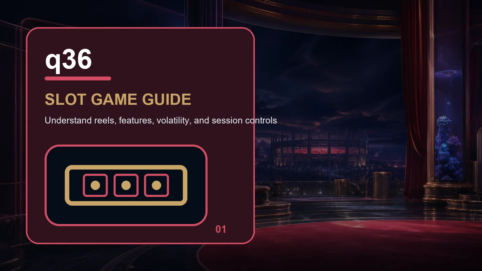 q36 slots full-width visual guide 1